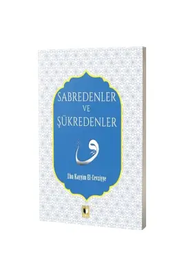 Sabredenler Ve Şükredenler - Ehil Yayınları
