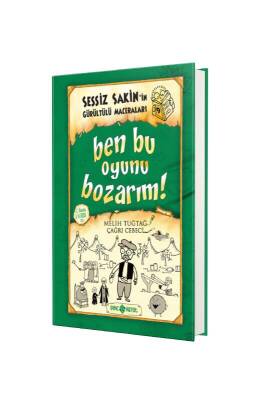 Sessiz Sakinin Gürültülü Maceraları Ben Bu Oyunu Bozarım - Genç Hayat Yayınları