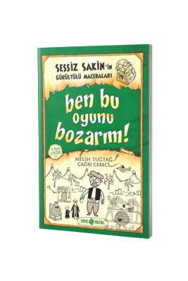 Sessiz Sakinin Gürültülü Maceraları Ben Bu Oyunu Bozarım - Karton Kapak - Genç Hayat Yayınları