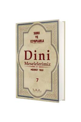 Soru Ve Cevaplarla Dini Meselelerimiz 7. Cilt - Tereke Yayınevi