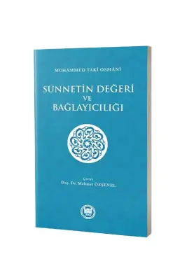 Sünnetin Değeri ve Bağlayıcılığı - M.Ü İlahiyat Fakültesi Vakfı Yayınları