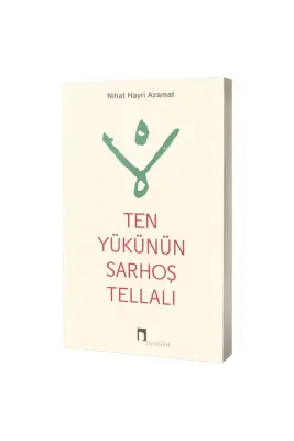 Ten Yükünün Sarhoş Tellalı - Dergah Yayınları