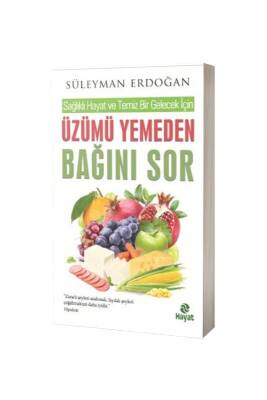 Üzümü Yemeden Bağını Sor - Hayat Yayınları