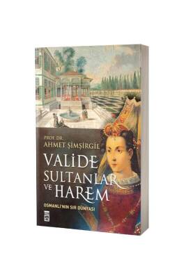 Valide Sultanlar Ve Harem - Timaş Yayınları
