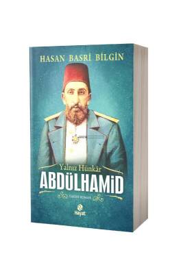 Yalnız Hünkar Abdülhamid - Hayat Yayınları