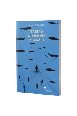 Yarına Çıkmanın Yolları - Dergah Yayınları